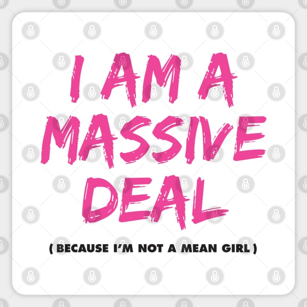 I Am a Massive Deal Sticker by redesignBroadway